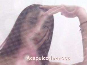 Acapulcoshorexxx