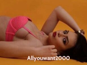 Allyouwant2000