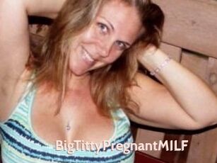 BigTittyPregnantMILF