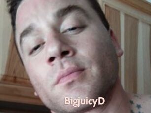 BigjuicyD