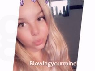 Blowingyourmind