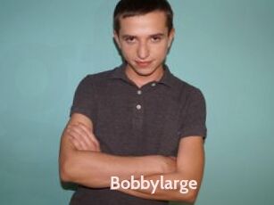 Bobbylarge