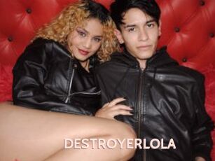 DESTROYERLOLA