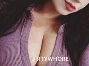 DIRTYWHORE