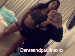 Danteandpaulinaxxx