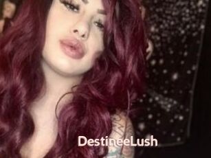 DestineeLush