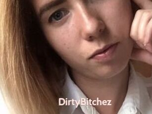 DirtyBitchez