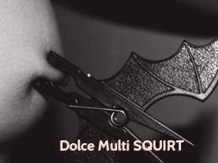 Dolce_Multi_SQUIRT