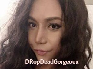 DRopDeadGorgeoux