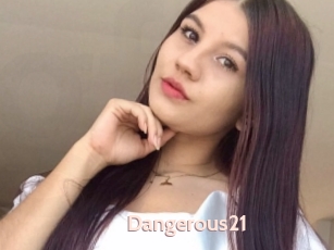 Dangerous21