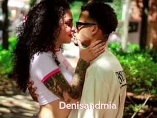 Denisandmia