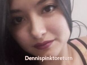 Dennispinktoreturn