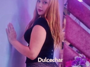 Dulcechar