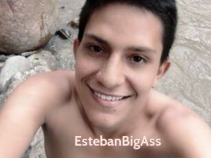 EstebanBigAss