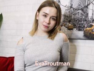 EvaTroutman