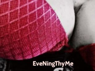 EveNingThyMe