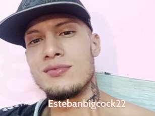 Estebanbigcock22