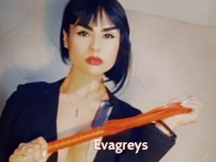 Evagreys