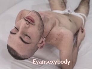 Evansexybody