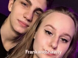 Frankandshawty