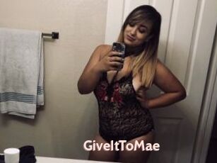 GiveItToMae