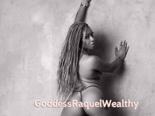 GoddessRaquelWealthy