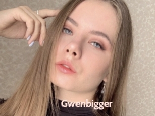 Gwenbigger