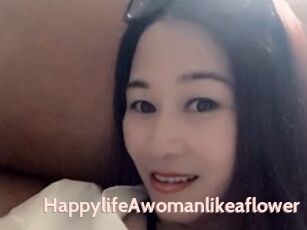 HappylifeAwomanlikeaflower