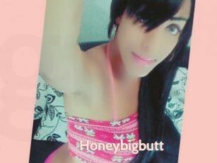 Honeybigbutt