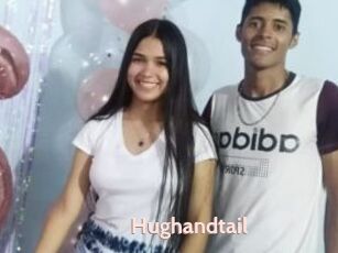 Hughandtail