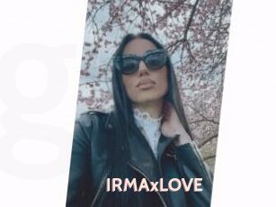 IRMAxLOVE