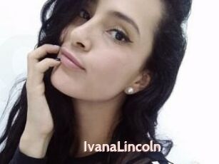 IvanaLincoln