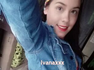 Ivanaxxx