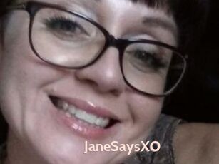 JaneSaysXO