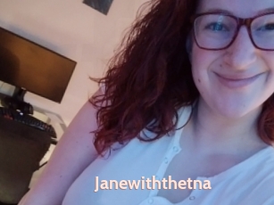 Janewiththetna