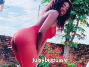 Juisybigpussy