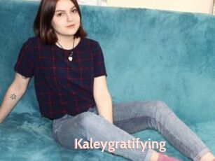 Kaleygratifying