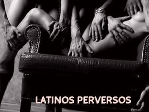 LATINOS_PERVERSOS