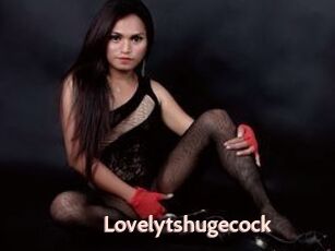 Lovelytshugecock