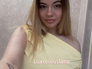 Luxuriouslana