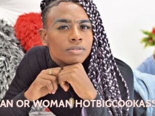 MAN_OR_WOMAN_HOTBIGCOOKASS