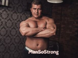 ManSoStrong