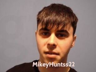 MikeyHuntss22