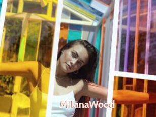 MilanaWood