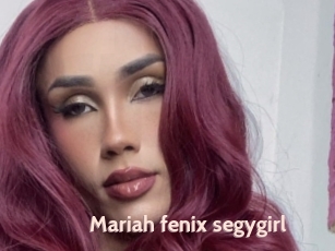 Mariah_fenix_segygirl