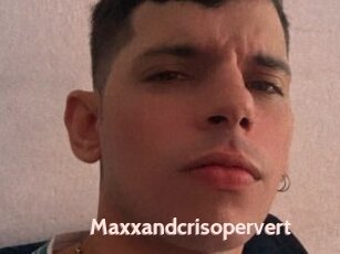 Maxxandcrisopervert