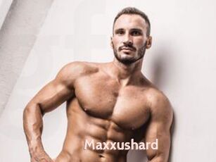 Maxxushard