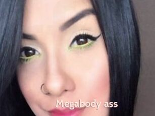 Megabody_ass