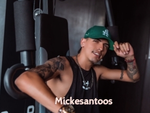 Mickesantoos