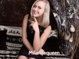 Milanaaqueen